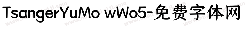 TsangerYuMo wWo5字体转换